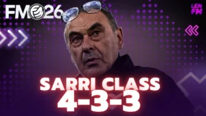 วิเคราะห์ แผนเด็ด FM26 สไตล์ Sarri Class