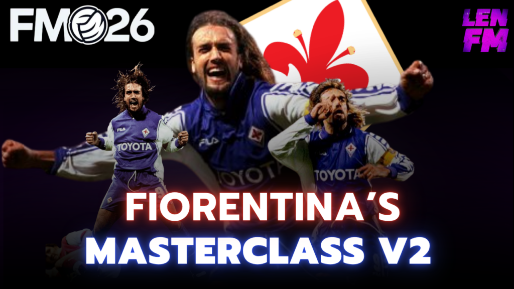 แผนเทพ FM26 แท็กติก Fiorentina